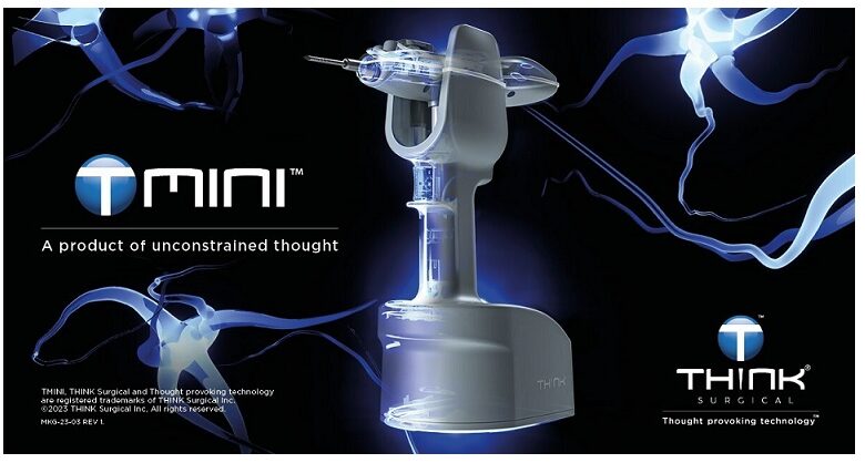 THINK Surgical Receives FDA 510 K Clearance For TMINI Miniature